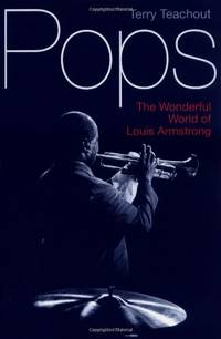Pops: The Wonderful World of Louis Armstrong