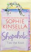 Shopaholic Ties the Knot by Sophie Kinsella - 2004-02-02