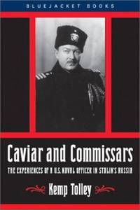 Caviar and Commissars: The Experiences of a U.S. Naval Officer in Stalin's Russia (Bluejacket...