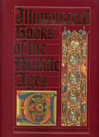 The Illuminated Books of the Middle Ages by Humphreys, Noel; Jones, Owen - 1989