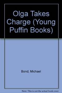 Olga Takes Charge (Young Puffin Books) by Michael, Bond