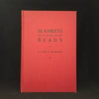 Blankets and Beads; A History of the Saskatchewan River