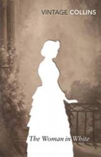 image of The Woman in White (Vintage Classics)
