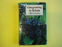 Vine-growing in Britain by Gillian Pearkes - 1982