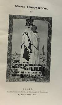 VIIIe congrès eucharistique national et cinquantenaire des congrès eucharistiques internationaux - compte rendu officiel
