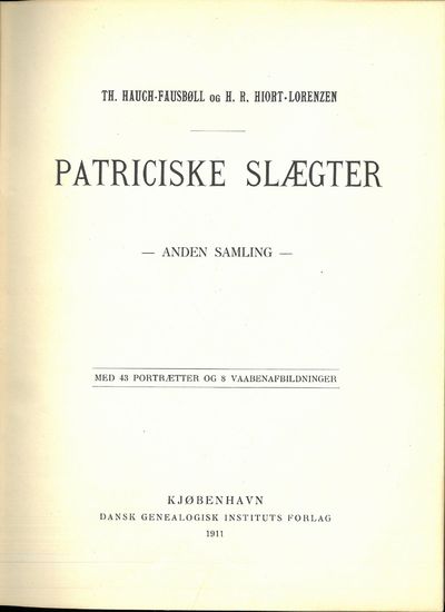 Patriciske slægter. Anden samling. Med 43…