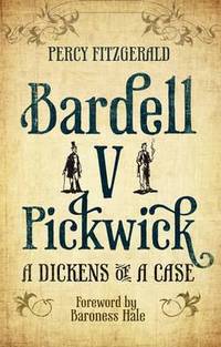 Bardell v Pickwick : A Dickens of a Case