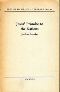 Jesus' Promise to the Nations: the Franz Delitzsh Lectures for 1953 (Studies in Biblical Theology...
