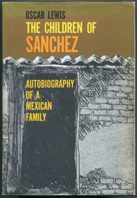 cover of The Children of Sanchez: Autobiography of a Mexican Family