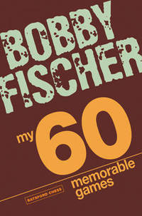 image of My 60 Memorable Games: chess tactics, chess strategies with Bobby Fischer