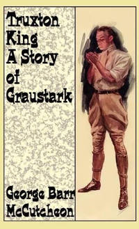 Truxton King: A Story of Graustark