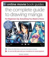 Complete Guide to Drawing Manga : With 28 Exclusive Teaching Clips to View Online