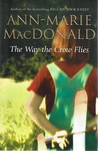 The Way The Crow Flies by MacDonald Ann-Marie - 2003