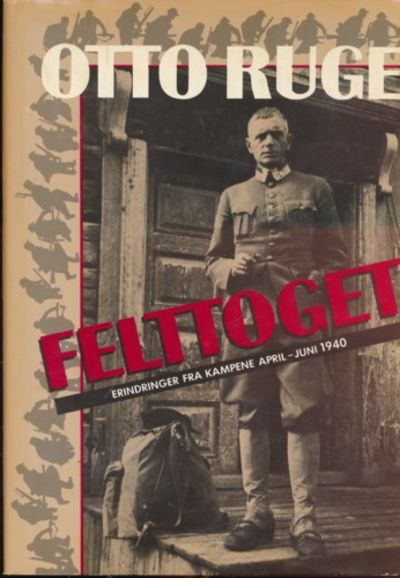 Felttoget. Erindringer fra kampene april-juni…