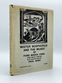 Mister Bosphorus and the Muses or a Short History of Poetry in Britain Variety Entertainment in Four Acts by FORD, Ford Madox - 1923