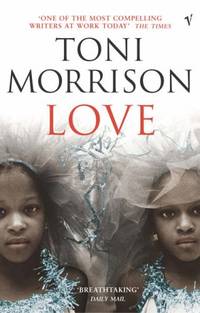 Love: Toni Morrison