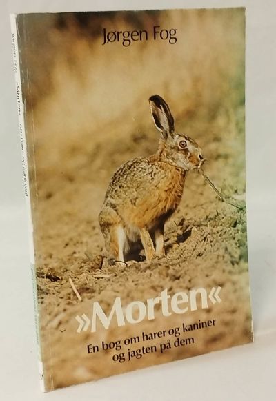 »Morten«  En bog om harer og kaniner og jagten på…