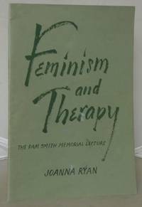 Feminism and Therapy: The Pam Smith Memorial Lecture by Joanna Ryan - Paperback - 1983 - from Besleys Books (SKU: AR35SLIM10C)