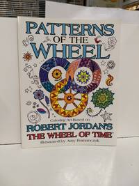 image of Patterns Of The Wheel: Coloring Art Based On Robert Jordan's The Wheel Of Time (wheel Of Time Other)