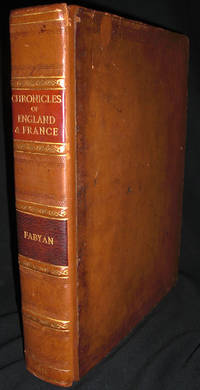 The New Chronicles of England and France, In Two Parts by Fabyan, Robert - 1811.