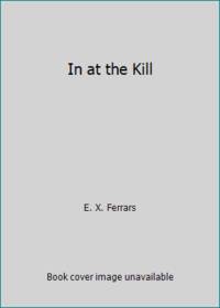 In at the Kill by E. X. Ferrars - 1979