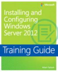 Installing and Configuring Windows Server 2012
