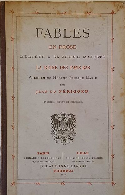 Fables en prose dédiées a sa jeune Majesté La Reine des Pays-Bas Wilhelmine