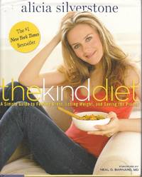 image of The Kind Diet A Simple Guide to Feeling Great, Losing Weight, and Saving the Planet
