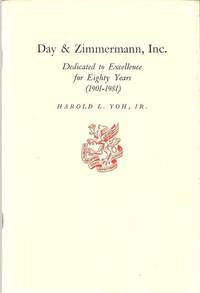 Day & Zimmerman, Inc.: Dedicated to Excellence for Eighty Years 1901-1981.