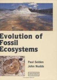 Evolution of Fossil Ecosystems by Paul; Nudds, John Selden - 2004-01-01