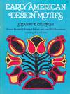 EARLY AMERICAN DESIGN MOTIFS
