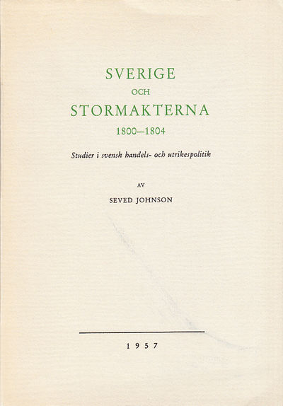 Sverige och stormakterna 1800-1804. Studier i…