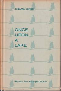 Once Upon a Lake: a History of Lake Minnetonka and its People (Enlarged  Edition) by Jones, Thelma - 1969