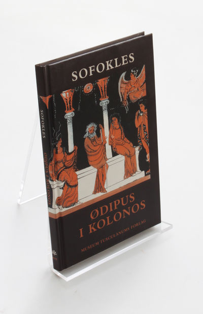 Ødipus i Kolonos. Oversat med indledning og noter…