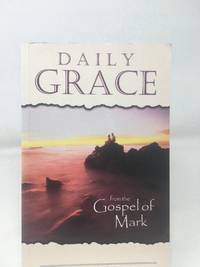 Daily Grace from Mark: Daily Bible Readings from Mark