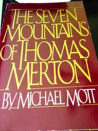 The Seven Mountains of Thomas Merton by Mott, Michael - 1986