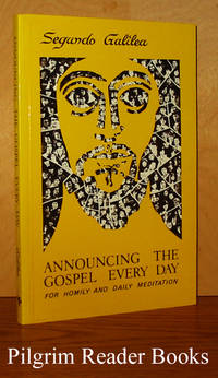 Announcing the Gospel Every Day: For Homily and Daily Meditation. de Galilea, Segundo - 1985