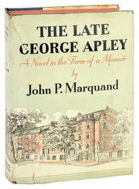 The Late George Apley: A Novel in the Form of a Memoir