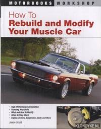 How to rebuild and modify your muscle car