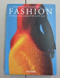 image of Les Collections du Kyoto Costume Institute FASHION une histoire de la mode du XVIIIc au XXe siecle