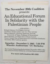 The November 29th Coalition presents an educational forum in solidarity with the Palestinian people [handbill]
