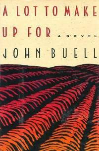 A Lot to Make up For by John Buell - Hardcover - 1990 - from ThriftBooks (SKU: G0374191778I4N00)