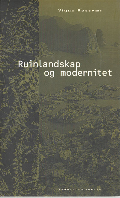 Ruinlandskap og modernitet. Hverdagsbilder og…
