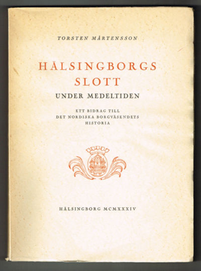 Hälsingborgs slott under medeltiden. Ett bidrag…