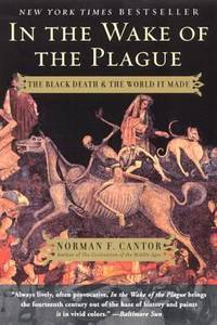 In the Wake of the Plague : The Black Death and the World It Made