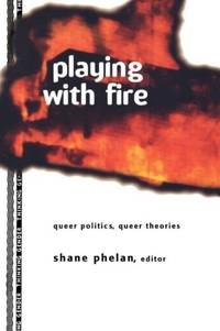 Playing with Fire