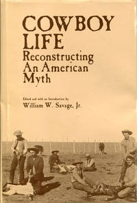 image of COWBOY LIFE. RECONSTRUCTING AN AMERICAN MYTH