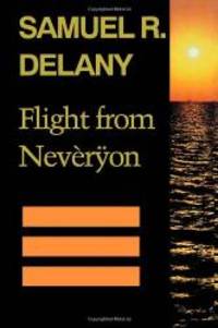 Flight from Neveryon by Samuel R. Delany - 1994-05-04
