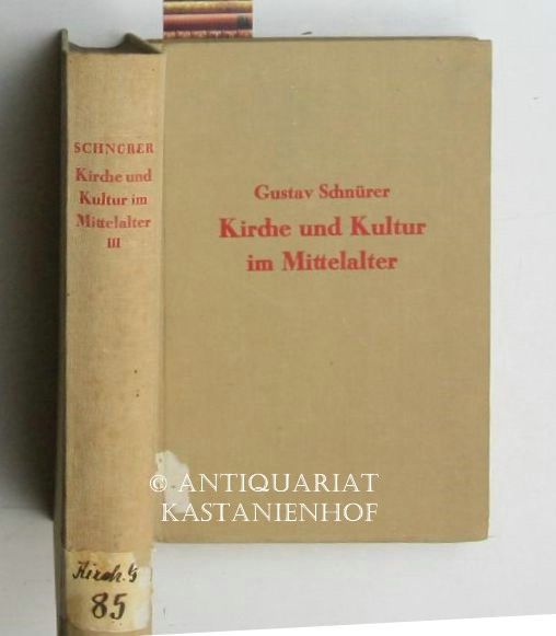 Konvolut 2 Bände Kirche und Kultur im Mittelalter. Erster und dritter  Band.,Dritte, verbesserte Auflage., by Gustav Schnürer - 0 - from  Antiquariat \u0026 Galerie Kastanienhof (SKU: K49808)