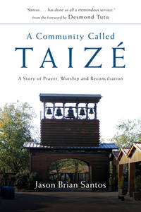 A Community Called Taiz? : A Story of Prayer, Worship and Reconciliation